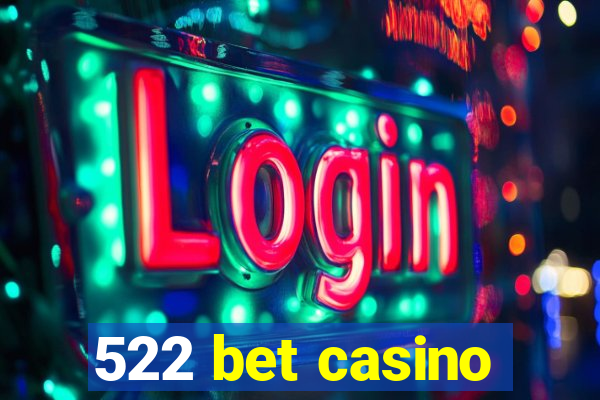 522 bet casino